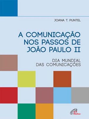 cover image of A comunicação nos passos de João Paulo II